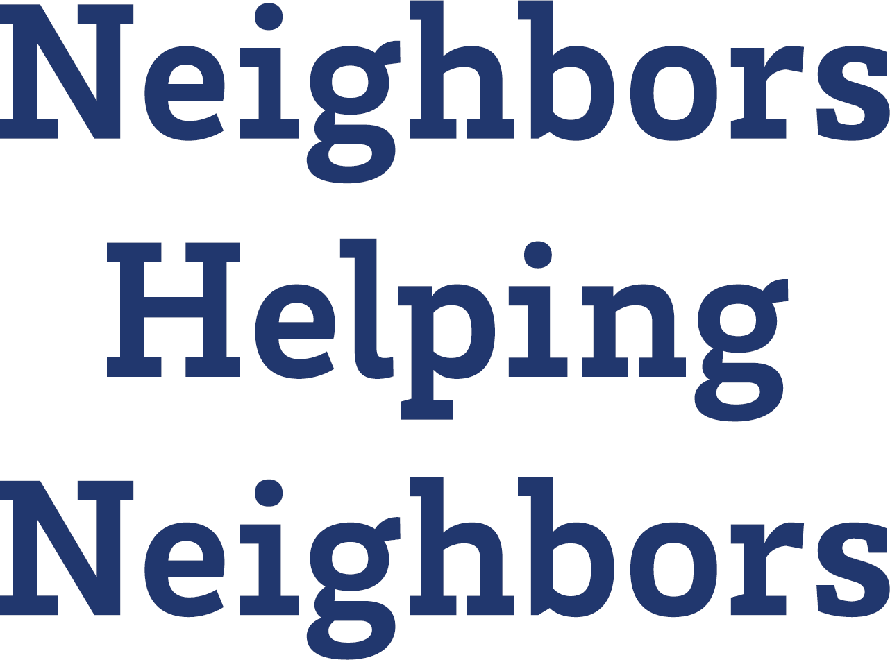 NEIGHBORS HELPING NEIGHBORS